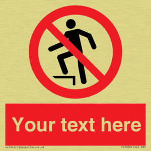 Custom prohibition no stepping on surface